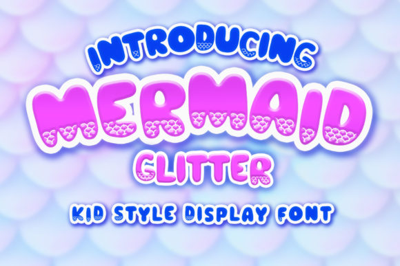 Mermaid Glitter: A Versatile Display Font for Creative Projects