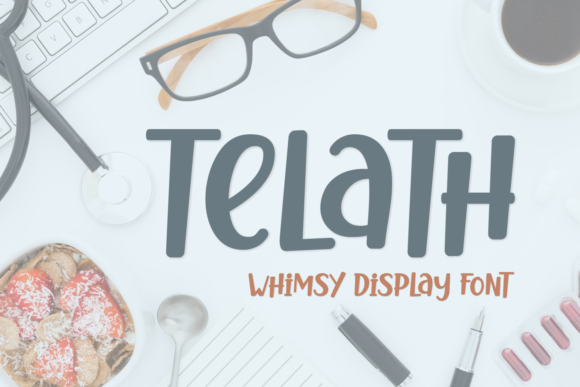 Telath: A Friendly Display Font for Editorial Design